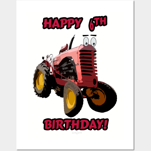 Happy 6th birthday tractor design Wall Art by seadogprints